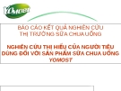 Báo cáo kết quả nghiên cứu thị trường sữa chua uống: Nghiên cứu thị hiếu của người tiêu dùng đối với sản phẩm sữa chua uống Yomost