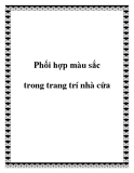 Phối hợp màu sắc trong trang trí nhà cửa