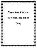 Mẹo phong thủy cho ngôi nhà ấm áp mùa đông