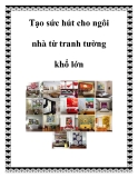 Tạo sức hút cho ngôi nhà từ tranh tường khổ lớn