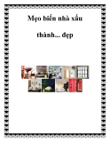 Mẹo biến nhà xấu thành... đẹp