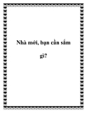 Nhà mới, bạn cần sắm gì?