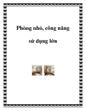 Phòng nhỏ, công năng sử dụng lớn