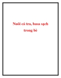 Nuôi cá tra, basa sạch trong bè