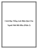 Cách Học Tiếng Anh Hiệu Quả Cho Người Mới Bắt Đầu (Phần 2).