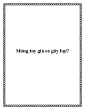 Móng tay giả có gây hại?