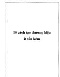 10 cách tạo thương hiệu ít tốn kém