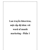 Lan truyền Ideavirus, một cấp độ khác với word of mouth marketing - Phần 1