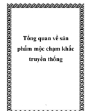 Tổng quan về sản phẩm mộc chạm khắc truyền thống