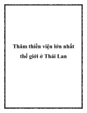 Thăm thiền viện lớn nhất thế giới ở Thái Lan