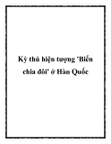 Kỳ thú hiện tượng 'Biển chia đôi' ở Hàn Quốc