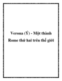 Verona (Ý) - Một thành Rome thứ hai trên thế giới