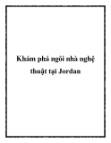 Khám phá ngôi nhà nghệ thuật tại Jordan