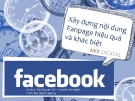 Bí quyết xây dựng nội dung fanpage hiệu quả và khác biệt