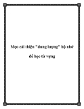 Mẹo cải thiện "dung lượng" bộ nhớ để học từ vựng