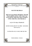 MỘT SỐ GIẢI PHÁP MỞ RỘNG THANH TOÁN KHÔNG DÙNG TIỀN MẶT TẠI NGÂN HÀNG THƯƠNG MẠI CỔ PHẦN CÔNG THƯƠNG CHI NHÁNH 11