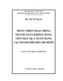 HOÀN THIỆN HOẠT ĐỘNG THANH TOÁN KHÔNG DÙNG TIỀN MẶT QUA NGÂN HÀNG TẠI THÀNH PHỐ HỒ CHÍ MINH