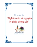      Đồ án hóa dầu“Nghiên cứu về nguyên lý phép chưng cất”                SVTH: Nguyễn Chí Tuân GSVHD: Th.s Lê Thị Mỹ Nhân                                                          .Đồ án hóa dầuNghiên cứu về nguyên lý phép chưng cấtMỞ 