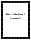 Thừa và thiếu vitamin D đều nguy hiểm