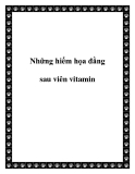 Những hiểm họa đằng sau viên vitamin