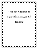 Viêm não Nhật Bản B: Nguy hiểm nhưng có thể đề phòng