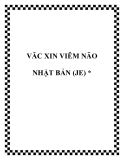 VĂC XIN VIÊM NÃO NHẬT BẢN (JE) *