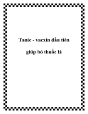 Tanic - vacxin đầu tiên giúp bỏ thuốc lá