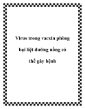 Virus trong vacxin phòng bại liệt đường uống có thể gây bệnh