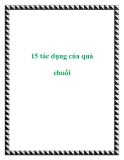 15 tác dụng của quả chuối