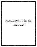 Portland (Mỹ): Điểm đến thanh bình