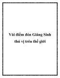 Vài điểm đón Giáng Sinh thú vị trên thế giới