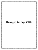 Hương vị ẩm thực Chile