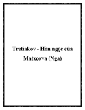 Tretiakov - Hòn ngọc của Matxcơva (Nga)