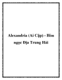 Alexandria (Ai Cập) - Hòn ngọc Địa Trung Hải