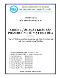 Tiểu luận:CHIẾN LƯỢC XUẤT KHẨU SẢN PHẨM ĐƯỜNG TỪ MẬT HOA DỪA