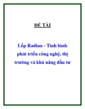 ĐỀ TÀI "  Lốp Radian - Tình hình phát triển công nghệ, thị trường và khả năng đầu tư "