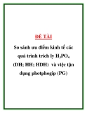 ĐỀ TÀI " I So sánh ưu điểm kinh tế các quá trình trích ly H3PO4 (DH; HH; HDH) và việc tận dụng photphogip (PG) "