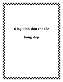 6 loại tinh dầu cho tóc bóng đẹp