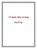 Về thuốc điều trị tăng huyết áp