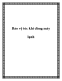 Bảo vệ tóc khi dùng máy lạnh