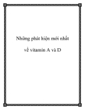 Những phát hiện mới nhất về vitamin A và D