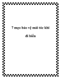 7 mẹo bảo vệ mái tóc khi đi biển