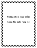 Những nhóm thực phẩm hàng đầu ngăn rụng tóc