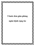 5 bước đơn giản phòng ngừa bệnh rụng tóc