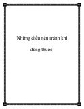Những điều nên tránh khi dùng thuốc