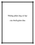 Những phản ứng có hại của thuốcgiảm đau