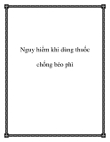 Nguy hiểm khi dùng thuốc chống béo phì