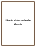 Những câu nói tiếng Anh hay dùng hằng ngày