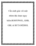 Cần cảnh giác với một nhóm độc dược nguy hiểm:ROHYPNOL, GHB, GBL & BUTANEDIOL