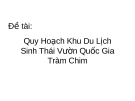 Quy Hoạch Khu Du Lịch Sinh Thái Vườn Quốc Gia Tràm Chim